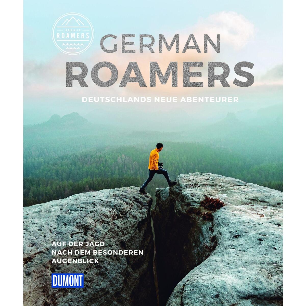 DuMont Bildband German Roamers - Deutschlands neue Abenteurer DuMont Bildband German Roamers - Deutschlands neue Abenteurer von Dumont Reise Vlg GmbH + C
