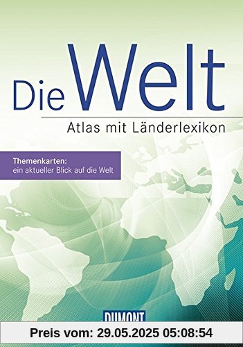 DuMont Die Welt: Atlas mit Länderlexikon (DuMont Weltatlanten)