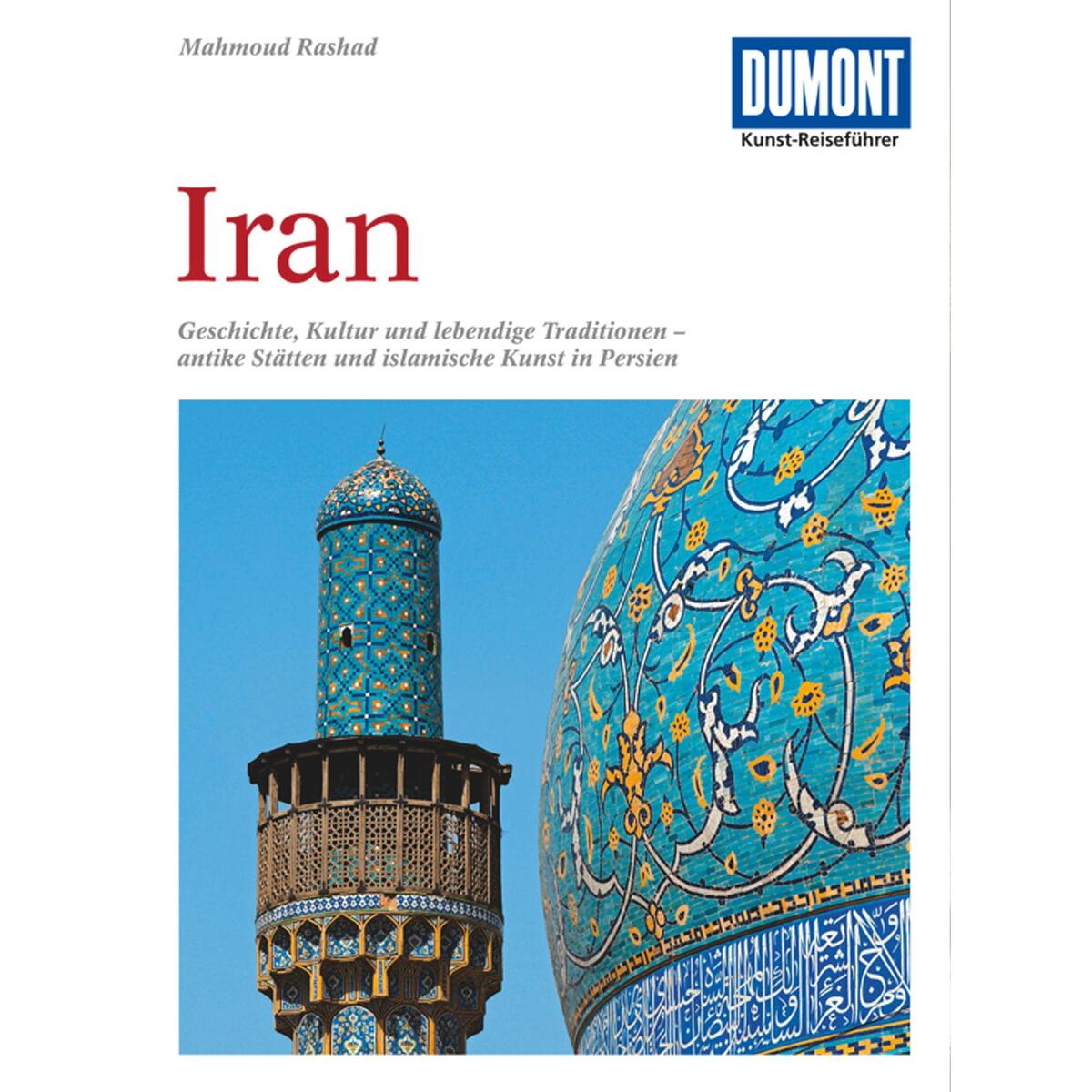 DuMont Kunst-Reiseführer Iran von Dumont Reise Vlg GmbH + C