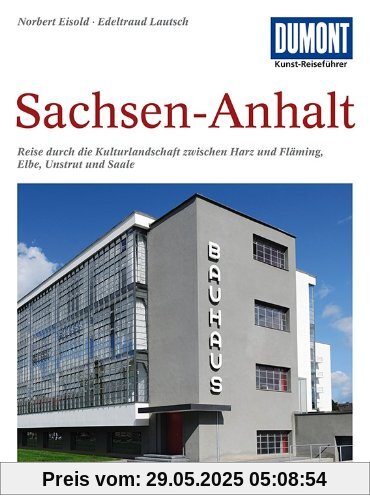 DuMont Kunst Reiseführer Sachsen-Anhalt DuMont Kunst Reiseführer Sachsen-Anhalt