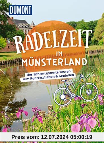 DuMont Radelzeit im Münsterland: Herrlich entspannte Touren zum Runterschalten & Genießen