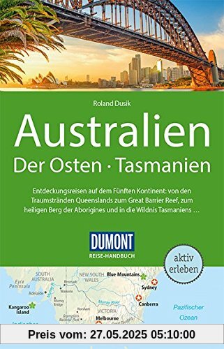 DuMont Reise-Handbuch Reiseführer Australien, Der Osten und Tasmanien: mit Extra-Reisekarte