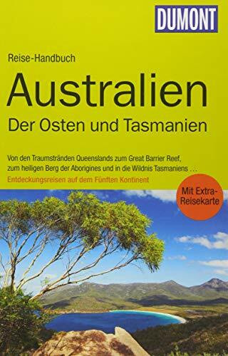 DuMont Reise-Handbuch Reiseführer Australien, Der Osten und Tasmanien: mit Extra-Reisekarte: V... DuMont Reise-Handbuch Reiseführer Australien, Der Osten und Tasmanien: mit Extra-Reisekarte: V...