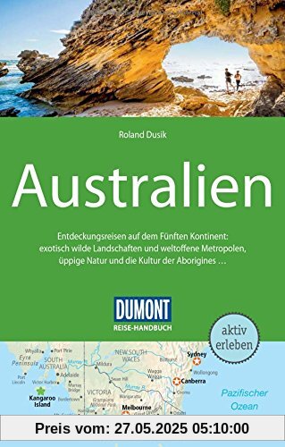 DuMont Reise-Handbuch Reiseführer Australien: mit Extra-Reisekarte DuMont Reise-Handbuch Reiseführer Australien: mit Extra-Reisekarte