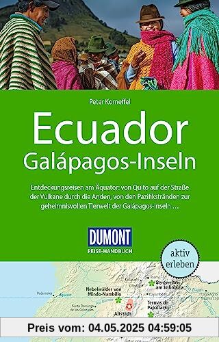 DuMont Reise-Handbuch Reiseführer Ecuador, Galápagos-Inseln: mit Extra-Reisekarte DuMont Reise-Handbuch Reiseführer Ecuador, Galápagos-Inseln: mit Extra-Reisekarte