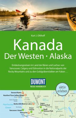 DuMont Reise-Handbuch Reiseführer Kanada, Der Westen, Alaska von DuMont Reiseverlag