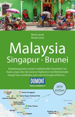 DuMont Reise-Handbuch Reiseführer Malaysia, Singapur, Brunei (eBook, PDF) von Dumont Reise Vlg GmbH + C