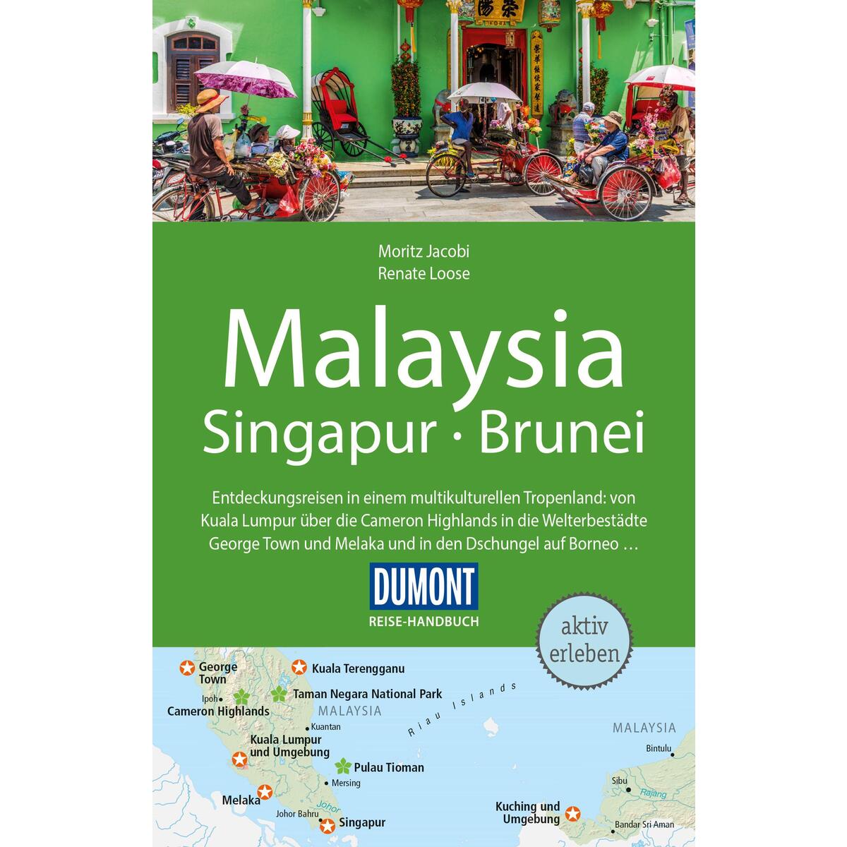 DuMont Reise-Handbuch Reiseführer Malaysia, Singapur, Brunei DuMont Reise-Handbuch Reiseführer Malaysia, Singapur, Brunei von Dumont Reise Vlg GmbH + C