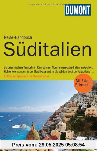 DuMont Reise-Handbuch Reiseführer Süditalien: Kampanien, Basilikata, Apulien, Kalabrien, mit Extra-Reisekarte
