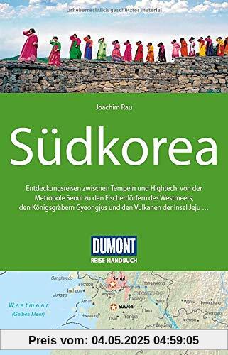 DuMont Reise-Handbuch Reiseführer Südkorea: mit Extra-Reisekarte DuMont Reise-Handbuch Reiseführer Südkorea: mit Extra-Reisekarte