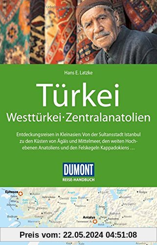 DuMont Reise-Handbuch Reiseführer Türkei, Westtürkei, Zentralanatolien: mit Extra-Reisekarte