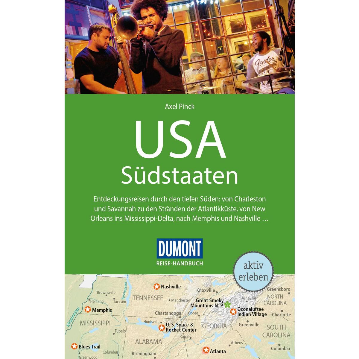 DuMont Reise-Handbuch Reiseführer USA, Die Südstaaten DuMont Reise-Handbuch Reiseführer USA, Die Südstaaten von Dumont Reise Vlg GmbH + C