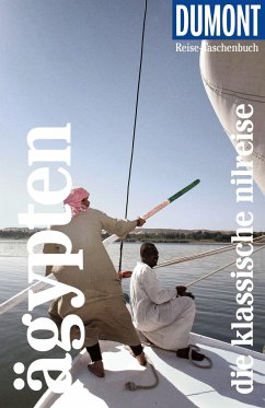 DuMont Reise-Taschenbuch Reiseführer Ägypten, Die klassische Nilreise von DuMont Reiseverlag