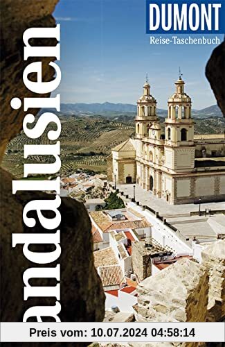 DuMont Reise-Taschenbuch Andalusien: Reiseführer plus Reisekarte. Mit individuellen Autorentipps und vielen Touren.