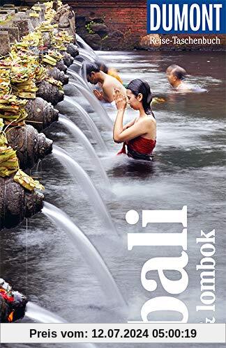 DuMont Reise-Taschenbuch Bali & Lombok: Reiseführer plus Reisekarte. Mit besonderen Autorentipps und vielen Touren.