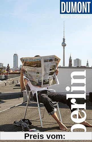 DuMont Reise-Taschenbuch Berlin: Reiseführer plus Reisekarte. Mit Autorentipps, Stadtspaziergängen und Touren.