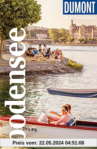 DuMont Reise-Taschenbuch Bodensee: Reiseführer plus Reisekarte. Mit individuellen Autorentipps und vielen Touren.