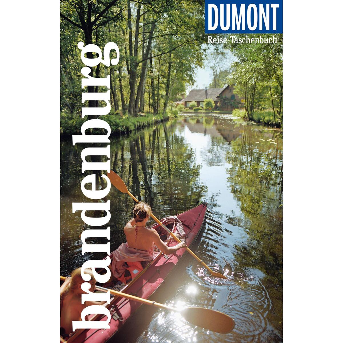 DuMont Reise-Taschenbuch Brandenburg DuMont Reise-Taschenbuch Brandenburg von Dumont Reise Vlg GmbH + C