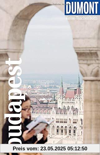 DuMont Reise-Taschenbuch Budapest: Reiseführer plus Reisekarte. Mit individuellen Autorentipps und vielen Touren.