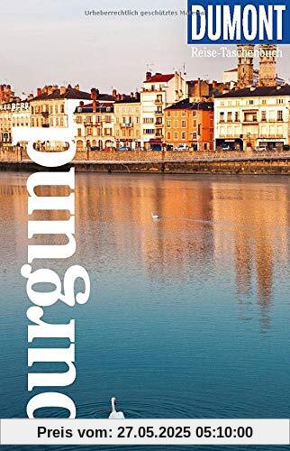 DuMont Reise-Taschenbuch Burgund: Reiseführer plus Reisekarte. Mit individuellen Autorentipps und vielen Touren. DuMont Reise-Taschenbuch Burgund: Reiseführer plus Reisekarte. Mit individuellen Autorentipps und vielen Touren.