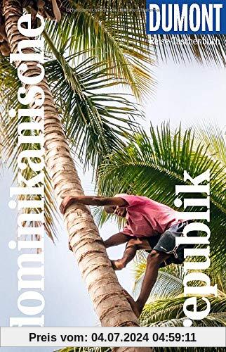 DuMont Reise-Taschenbuch Dominikanische Republik: Reiseführer plus Reisekarte. Mit individuellen Autorentipps und vielen Touren.