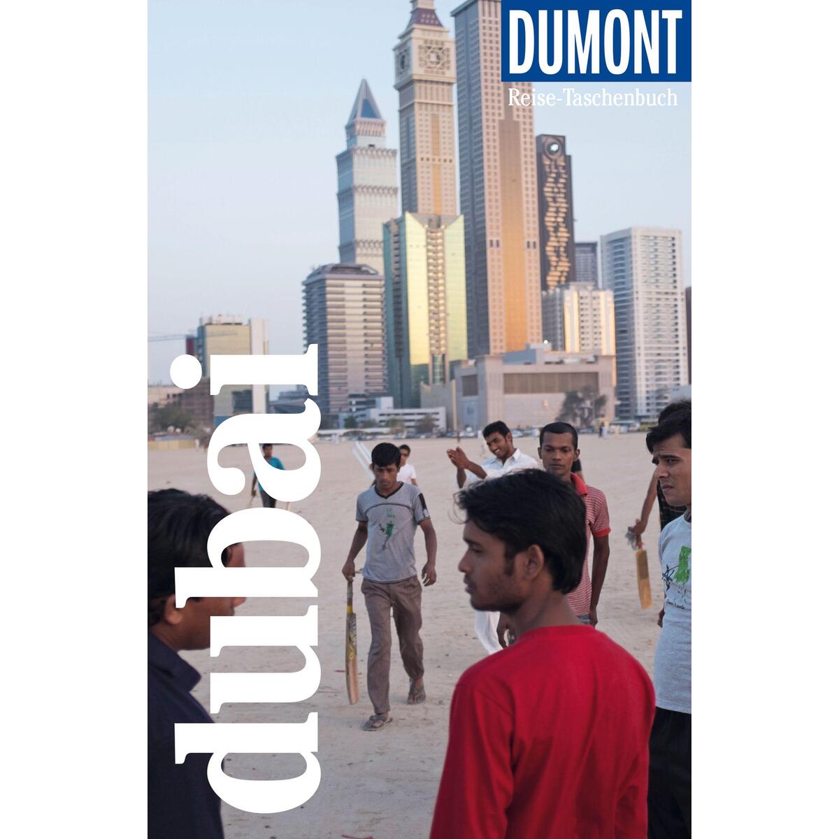 DuMont Reise-Taschenbuch Dubai DuMont Reise-Taschenbuch Dubai von Dumont Reise Vlg GmbH + C