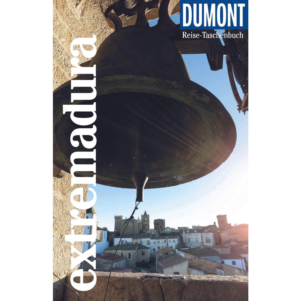 DuMont Reise-Taschenbuch Extremadura DuMont Reise-Taschenbuch Extremadura von Dumont Reise Vlg GmbH + C