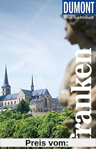 DuMont Reise-Taschenbuch Franken: Reiseführer plus Reisekarte. Mit individuellen Autorentipps und vielen Touren.