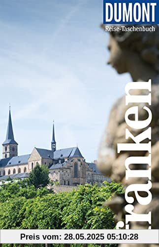 DuMont Reise-Taschenbuch Franken: Reiseführer plus Reisekarte. Mit individuellen Autorentipps und vielen Touren. DuMont Reise-Taschenbuch Franken: Reiseführer plus Reisekarte. Mit individuellen Autorentipps und vielen Touren.
