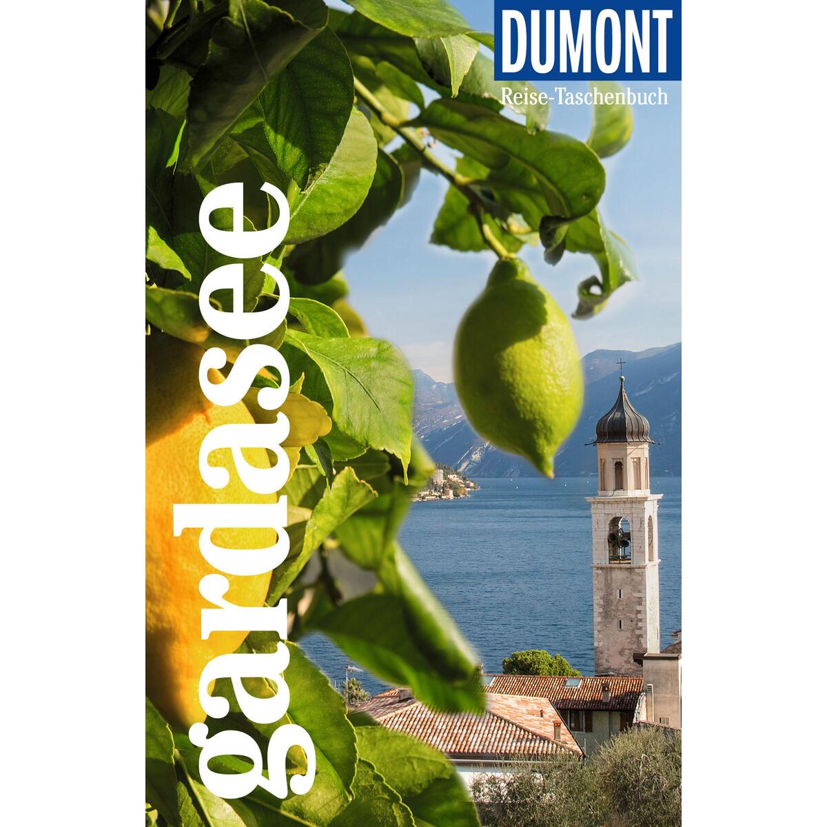 DuMont Reise-Taschenbuch Gardasee DuMont Reise-Taschenbuch Gardasee von Dumont Reise Vlg GmbH + C