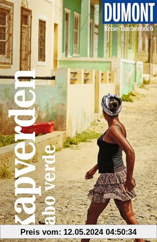 DuMont Reise-Taschenbuch Kapverden. Cabo Verde: Reiseführer plus Reisekarte. Mit individuellen Autorentipps und vielen Touren.