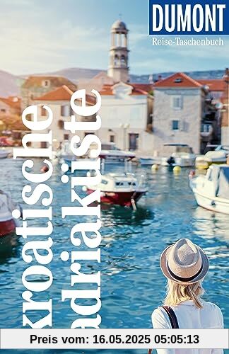 DuMont Reise-Taschenbuch Kroatische Adriaküste: Reiseführer plus Reisekarte. Mit individuellen Autorentipps und vielen Touren. DuMont Reise-Taschenbuch Kroatische Adriaküste: Reiseführer plus Reisekarte. Mit individuellen Autorentipps und vielen Touren.