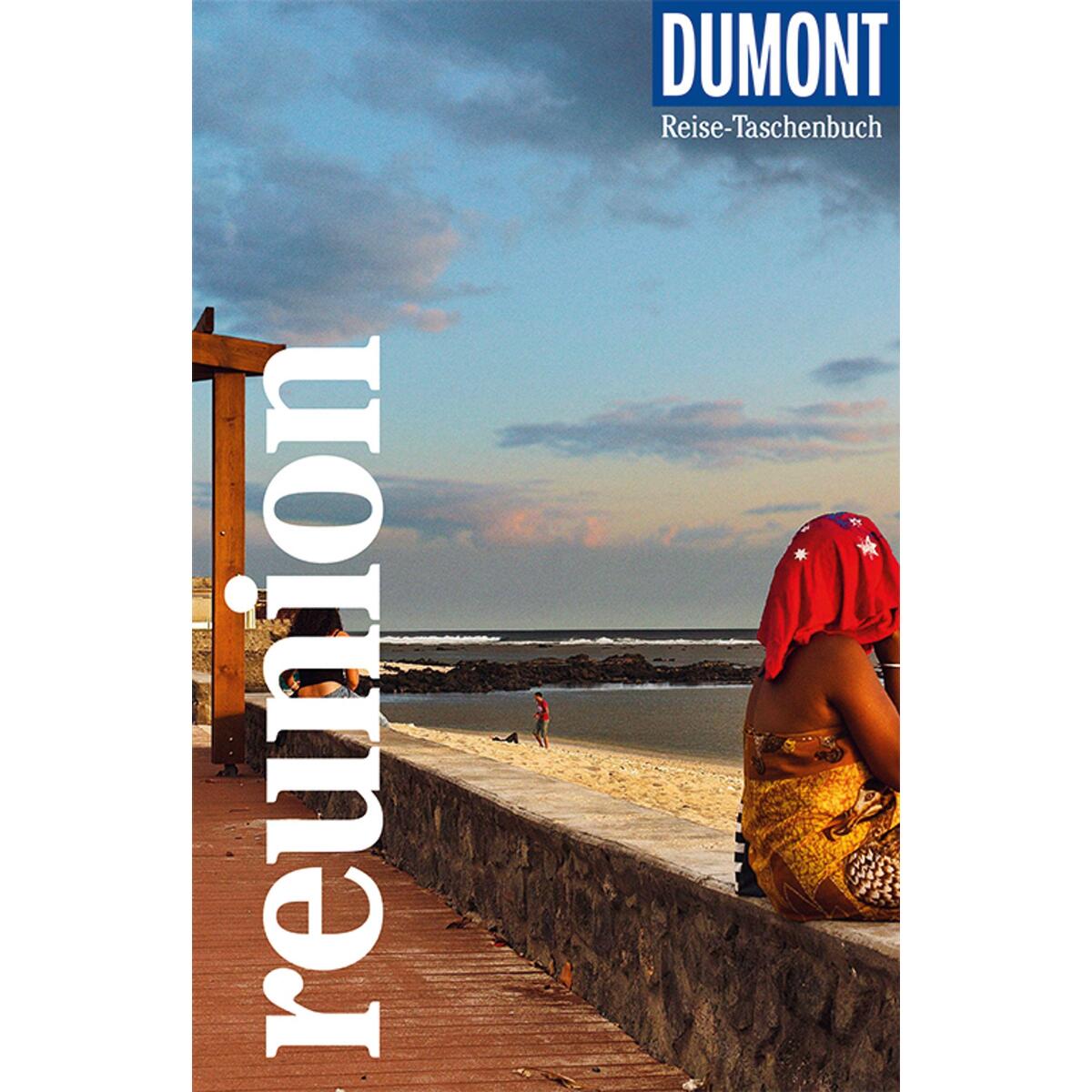 DuMont Reise-Taschenbuch La Réunion DuMont Reise-Taschenbuch La Réunion von Dumont Reise Vlg GmbH + C