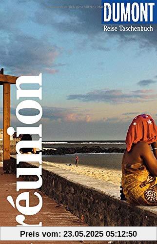 DuMont Reise-Taschenbuch La Réunion: Reiseführer plus Reisekarte. Mit individuellen Autorentipps und vielen Touren.
