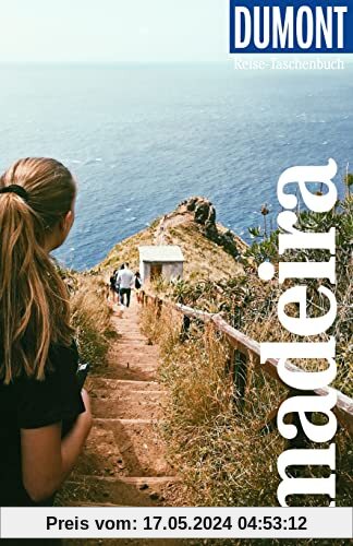 DuMont Reise-Taschenbuch Madeira: Reiseführer plus Reisekarte. Mit individuellen Autorentipps und vielen Touren.