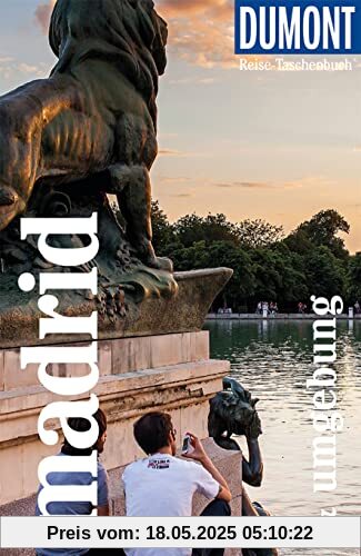 DuMont Reise-Taschenbuch Madrid und Umgebung: Reiseführer plus Reisekarte. Mit Autorentipps, Stadtspaziergängen und Touren. DuMont Reise-Taschenbuch Madrid und Umgebung: Reiseführer plus Reisekarte. Mit Autorentipps, Stadtspaziergängen und Touren.