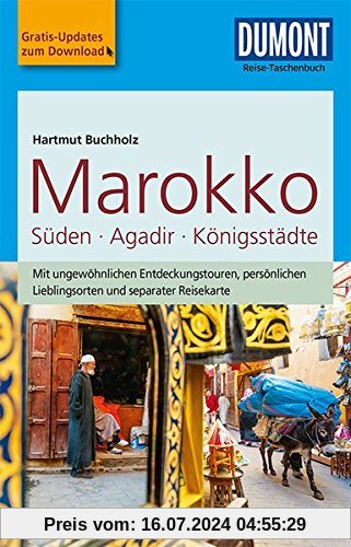 DuMont Reise-Taschenbuch Marokko, Der Süden mit Agadir & den Königsstädten: mit Online-Updates als Gratis-Download