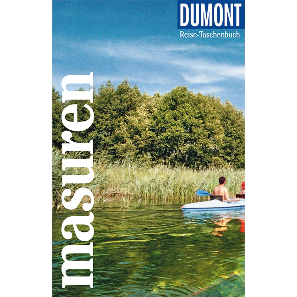 DuMont Reise-Taschenbuch Masuren mit Danzig und Marienburg DuMont Reise-Taschenbuch Masuren mit Danzig und Marienburg von Dumont Reise Vlg GmbH + C