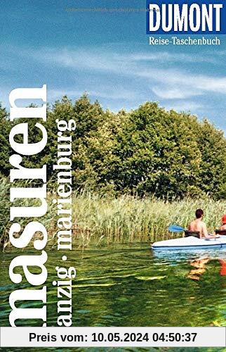 DuMont Reise-Taschenbuch Masuren mit Danzig und Marienburg: Reiseführer plus Reisekarte. Mit individuellen Autorentipps und vielen Touren.