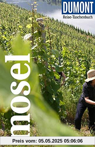 DuMont Reise-Taschenbuch Mosel: Reiseführer plus Reisekarte. Mit individuellen Autorentipps und vielen Touren. DuMont Reise-Taschenbuch Mosel: Reiseführer plus Reisekarte. Mit individuellen Autorentipps und vielen Touren.