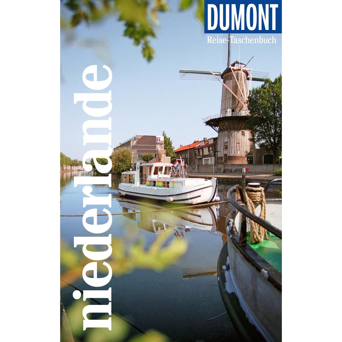 DuMont Reise-Taschenbuch Niederlande DuMont Reise-Taschenbuch Niederlande von Dumont Reise Vlg GmbH + C