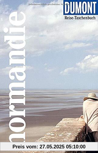 DuMont Reise-Taschenbuch Normandie: Reiseführer plus Reisekarte. Mit besonderen Autorentipps und vielen Touren. DuMont Reise-Taschenbuch Normandie: Reiseführer plus Reisekarte. Mit besonderen Autorentipps und vielen Touren.