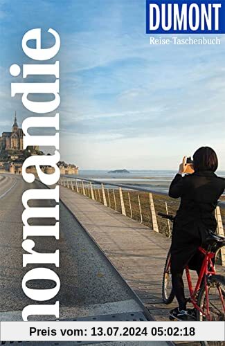 DuMont Reise-Taschenbuch Normandie: Reiseführer plus Reisekarte. Mit individuellen Autorentipps und vielen Touren.