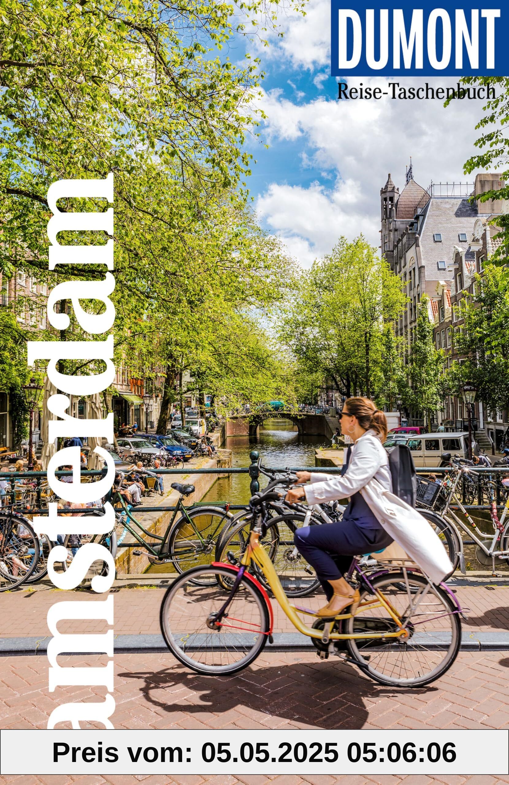 DuMont Reise-Taschenbuch Reiseführer Amsterdam: Reiseführer plus Reisekarte. Mit Autorentipps, Stadtspaziergängen und Touren.