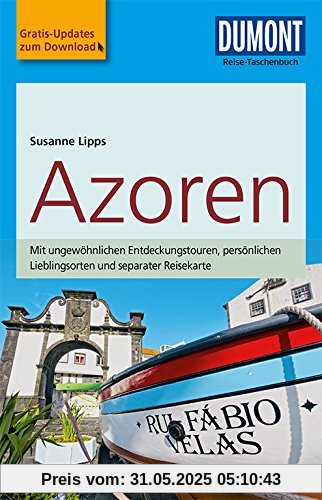 DuMont Reise-Taschenbuch Reiseführer Azoren: mit Online-Updates als Gratis-Download DuMont Reise-Taschenbuch Reiseführer Azoren: mit Online-Updates als Gratis-Download