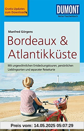 DuMont Reise-Taschenbuch Reiseführer Bordeaux & Atlantikküste: mit Online-Updates als Gratis-Download DuMont Reise-Taschenbuch Reiseführer Bordeaux & Atlantikküste: mit Online-Updates als Gratis-Download
