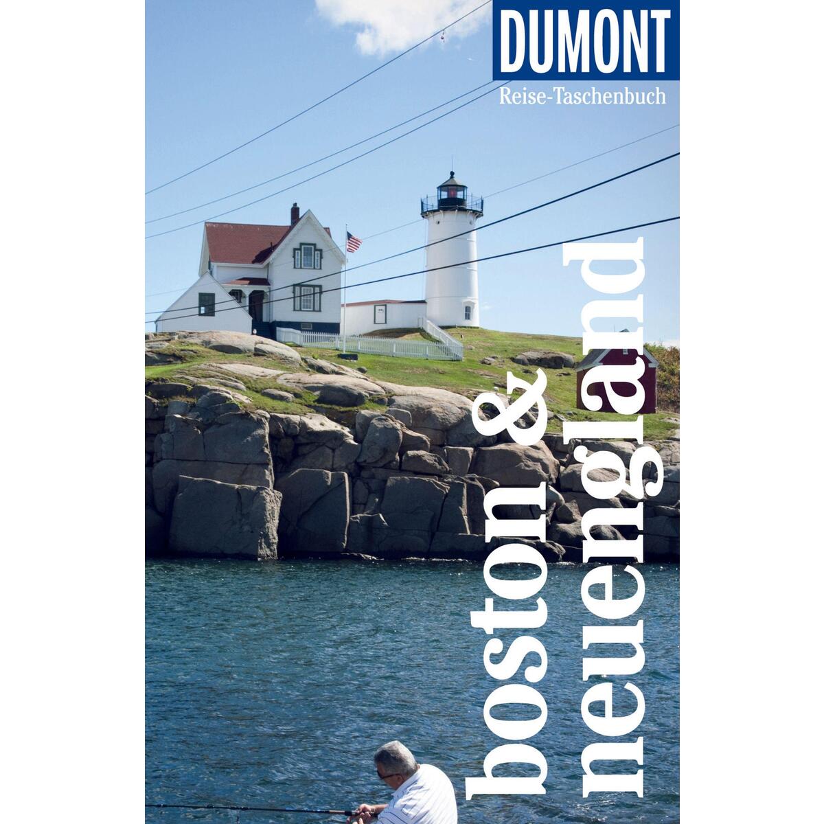 DUMONT Reise-Taschenbuch Reiseführer Boston & Neuengland DUMONT Reise-Taschenbuch Reiseführer Boston & Neuengland von Dumont Reise Vlg GmbH + C