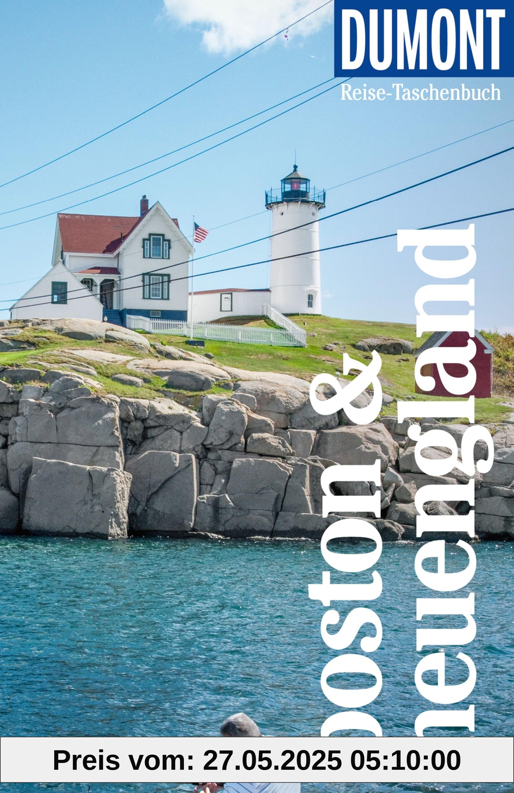 DuMont Reise-Taschenbuch Reiseführer Boston & Neuengland: Reiseführer plus Reisekarte. Mit individuellen Autorentipps und vielen Touren.