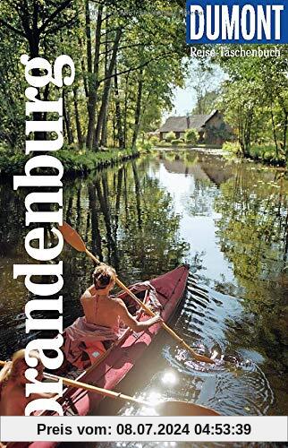 DuMont Reise-Taschenbuch Reiseführer Brandenburg: Reiseführer plus Reisekarte. Mit individuellen Autorentipps und vielen Touren.