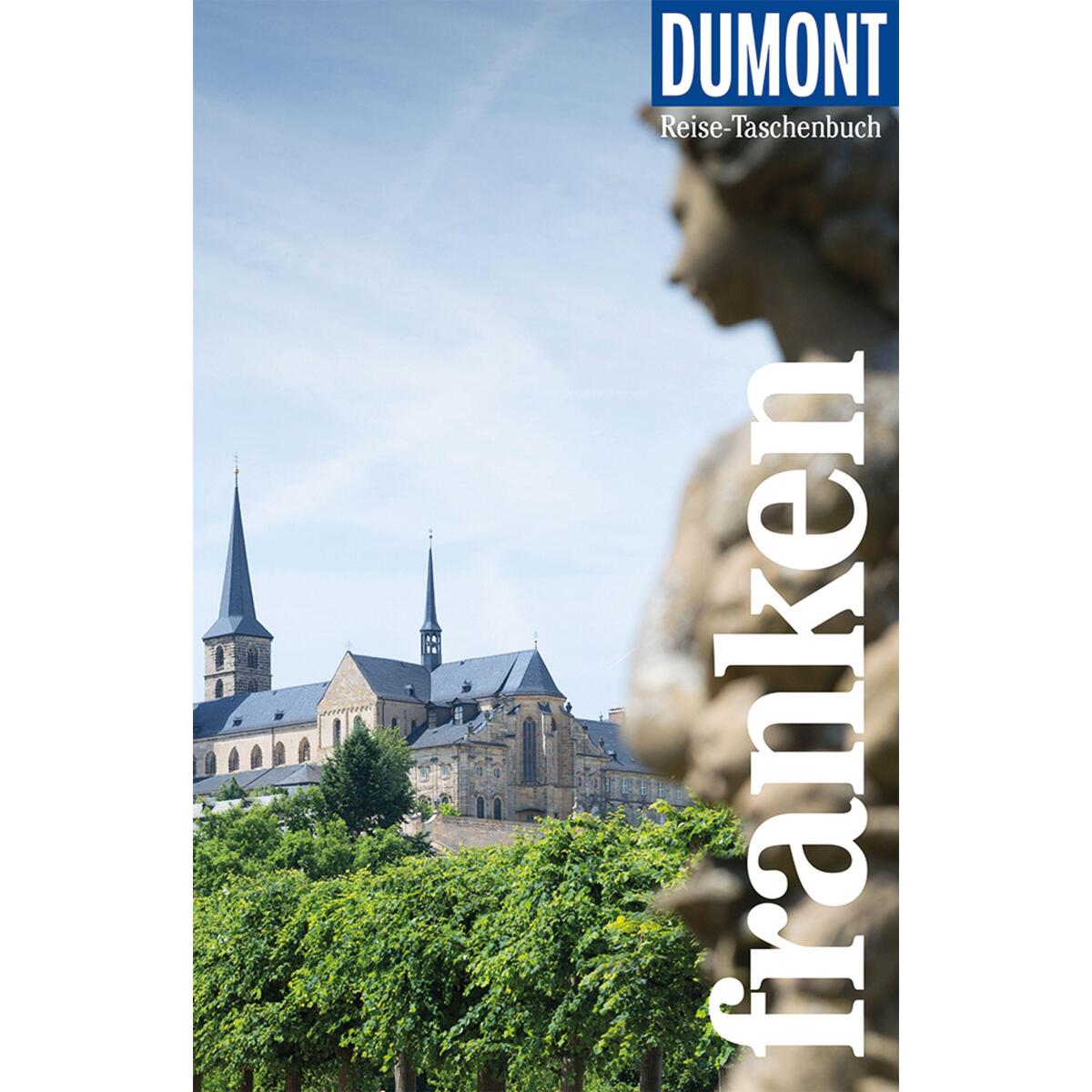 DuMont Reise-Taschenbuch Reiseführer Franken DuMont Reise-Taschenbuch Reiseführer Franken von Dumont Reise Vlg GmbH + C